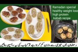 How to make healthy weight loss  high protein kebab recipe for iftar/Ramadan special kabab recipe