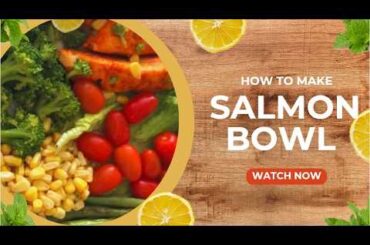 25g+ Protein Salmon Bowl | Healthy Lunch Idea | Easy Meal Prep@SnehalsDiaries