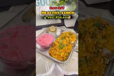 Day 2/7 Healthy Lunch Challenge | Veg Pulao with Raita | Easy Indian Lunch Recipe