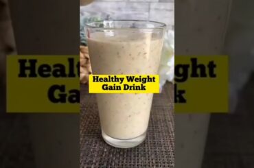 Healthy weight gain Drink #health #drink #healthylifestyle #viral #shortsfeed #trending