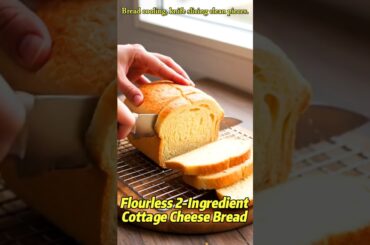 Flourless 2-Ingredient Cottage Cheese Bread | High Protein Recipe #shorts  #cottagecheesebread
