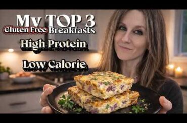 My TOP 3 Gluten Free, High Protein, Low Calorie Breakfast Meal Prep Ideas #glutenfree #highprotein