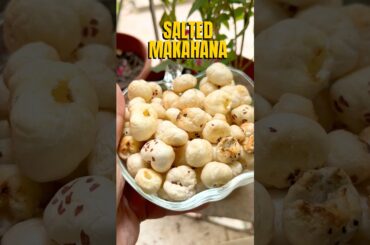 Healthy Guilt-Free Snack for Anytime Cravings | Quick Salted Makhana Recipe #makhana #snackrecipe