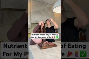 Nutrient Dense Day of Eating For My Pregnant Wife