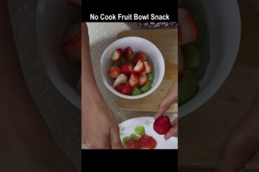 No Cook Fruit Bowl Snack
