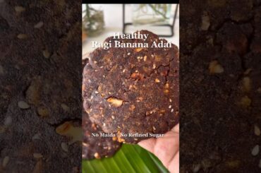 Healthy Ragi Banana Sweet Adai | No Maida No Refined Sugar | Easy Millet Sweet Snack#shorts