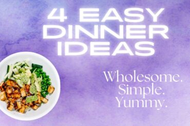 4 Easy Healthy Dinners I Make On Busy Weeknights