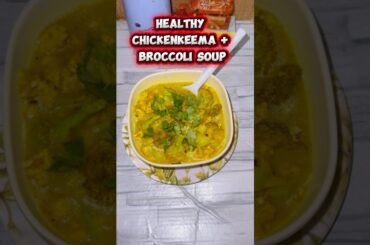 Healthy Broccoli Chicken Keema Soup | High Protein Dinner Idea #food #dietmeal #viral#shorts