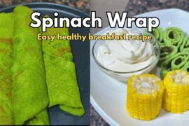 Healthy Spinach Tortilla | No Flour, High Protein Wrap. Healthy Breakfast Recipe