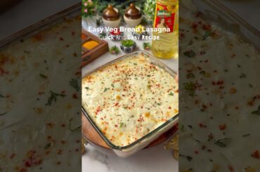 Easy Veg Bread Lasagna | Quick And Easy Recipe #shorts #ytshorts #viralreels #trending #cooking #yum