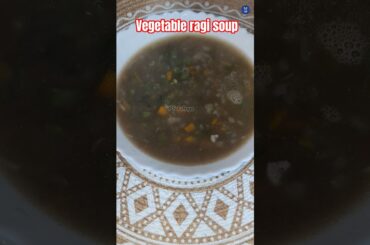 Vegetable ragi soup/Healthy soup for kids#soup#kids#weightloss#ragisoup