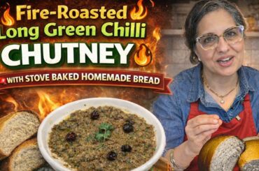 How to Make Spicy Roasted Green Chilli Chutney & Fresh Homemade Bread Without an Oven #tejiskitchen