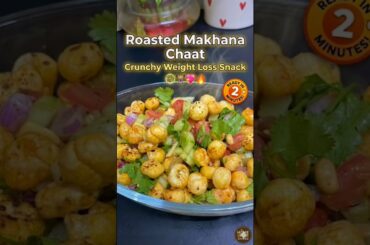 Healthy Makhana Chaat Recipe | 2 Minute Protein Snack for Weight Loss