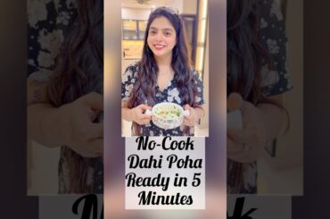 No Gas? No stress! 5-min Dahi Poha! #lpgshortage #trending #nogascooking