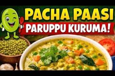 Tasty Pacha Paasi Paruppu Kuruma | Simple & Healthy Dinner Recipe