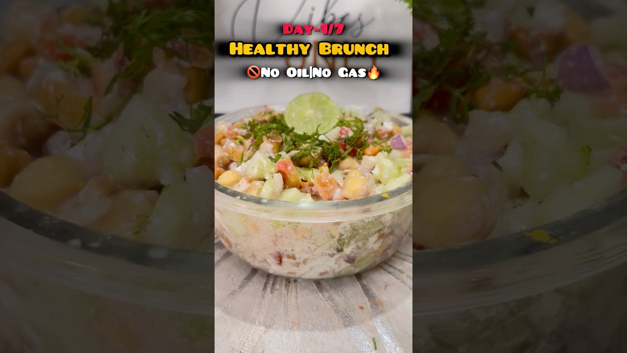 Day 1/7 Healthy Brunch | No Oil No Gas High Protein Chana Salad | Easy Healthy Recipe Day 1/7 Healthy Brunch | No Oil No Gas High Protein Chana Salad | Easy Healthy Recipe