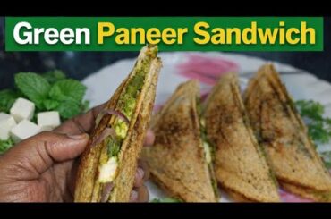 Green Paneer Sandwich | Healthy Mint Coriander Paneer Sandwich | Kids Lunch box recipe
