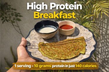 High Protein Moong Dal Chilla | Healthy Weight Loss Breakfast | Easy Indian Recipe