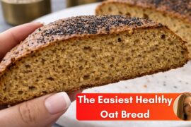 healthy oat Bread! (High-Protein Oat Recipe) No Flour, No Yeast