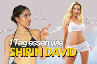 1 Tag lang essen wie SHIRIN DAVID - low calorie, clean & Ozempic?