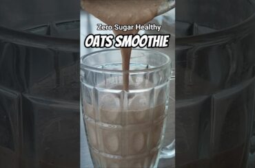 Zero Sugar Oats Smoothie #food #youtube #trending #viral #recipe #shorts #breakfast #weightloss #yt