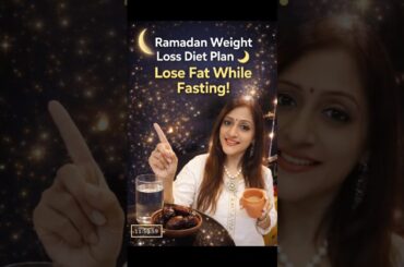 Perfect Ramadan Fat Loss Diet #shortsfeed #viral #ramadan #ramadanmubarak #diet