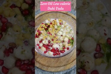 Low Calorie Dahi Vada l No oil No Guilt l Healthy #shorts #viralrecipe #reels #recipe #healthy