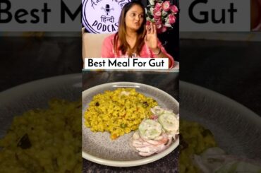Best meal for Gut Suggested by Nutritionist Sweta Shah#short