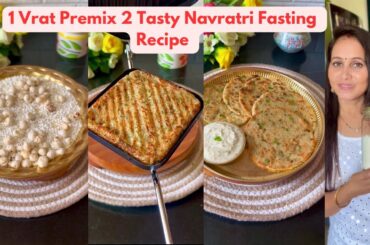 Navratri Vrat Premix 2 Easy Recipes | Vrat ki Grilled Sandwich & Paratha | Healthy Fasting Meals