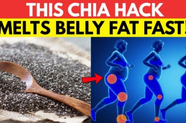 The RIGHT Way to Eat Chia Seeds for Quick Fat Loss