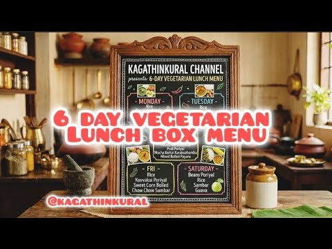 6 Days Healthy Vegetarian Lunch Menu Ideas | South Indian Traditional Recipes | Kagathinkural 6 Days Healthy Vegetarian Lunch Menu Ideas | South Indian Traditional Recipes | Kagathinkural