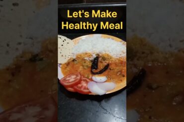 #1 Lets Make Healthy Meal | Healthy Dal & Rice | Perfect Meal | #Dal #healthymeals #food #shorts