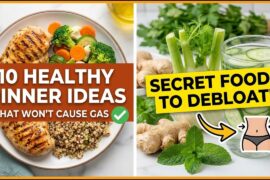 10 Healthy Dinner Ideas That Won't Cause Gas | Secret Foods to Debloat!
