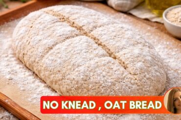 This Healthy Oat Bread is Addictive | No Knead, No Mess, No Regrets