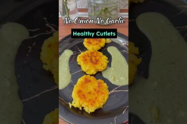 Healthy Jain Cutlets for Navratri | No Onion No Garlic Healthy Evening Snack | Healthy Jain Recipe