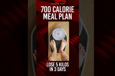 700 Calorie Diet Plan To Lose 5 Kgs In 3 Days
