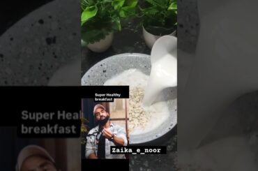 Super healthy breakfast for all age || #shorts #ytshorts #trendingshorts @Zaika_e_Noor