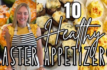 10 HEALTHY & Delicious Easter Appetizers | Molly Purcell
