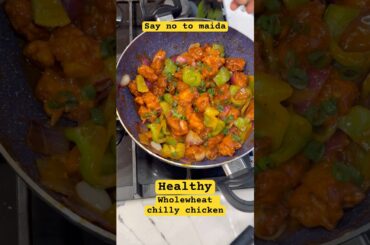 Healthy chilli chicken,No maida whole wheat flour recipe. #healtyfood #chicken #chillichicken #desi