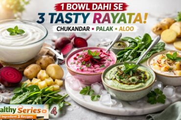 "Healthy Dinner Series Ep-4 | 1 Ingredient 3 Raita Recipes (Special Tadka) | Healthy Dinner"