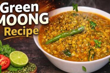 Green Moong Curry  | Easy Healthy Dinner Recipe | Simple Home Style Dal