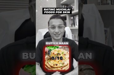 Rating Mughlai food for skin || Dr. Sarin ||