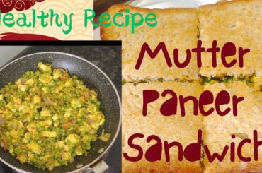 Healthy Mutter Paneer Sandwich Recipe | High Protein Weight Loss Breakfast