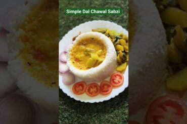Simple Dal Chawal Sabzi #dalchawal #dalchawalsabji #health #healthtips #shorts #ytshorts