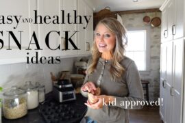Simple Healthy Snack Ideas Both Store-bought and Homemade!