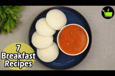 7 Easy Breakfast Recipes | Best Indian Breakfast Recipes | Healthy Breakfast Recipes |Nashta Recipes