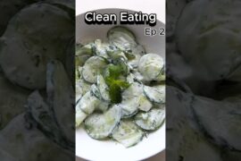Healthy Cucumber Yogurt Salad | Clean Eating Ep 2