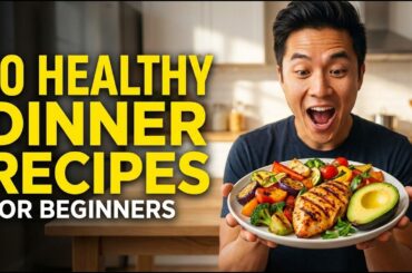10 Healthy Dinner Recipes You Can Make in 20 Minutes Beginner Friendly!