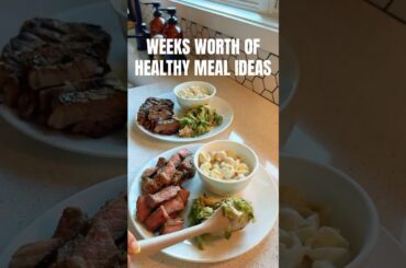 Weeks Worth of Healthy Realistic Meals