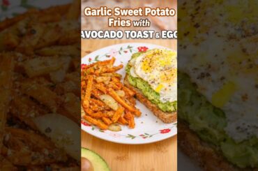 Garlic Sweet Potato Fries + Avocado Toast & Egg | Healthy Breakfast Recipe #recipe